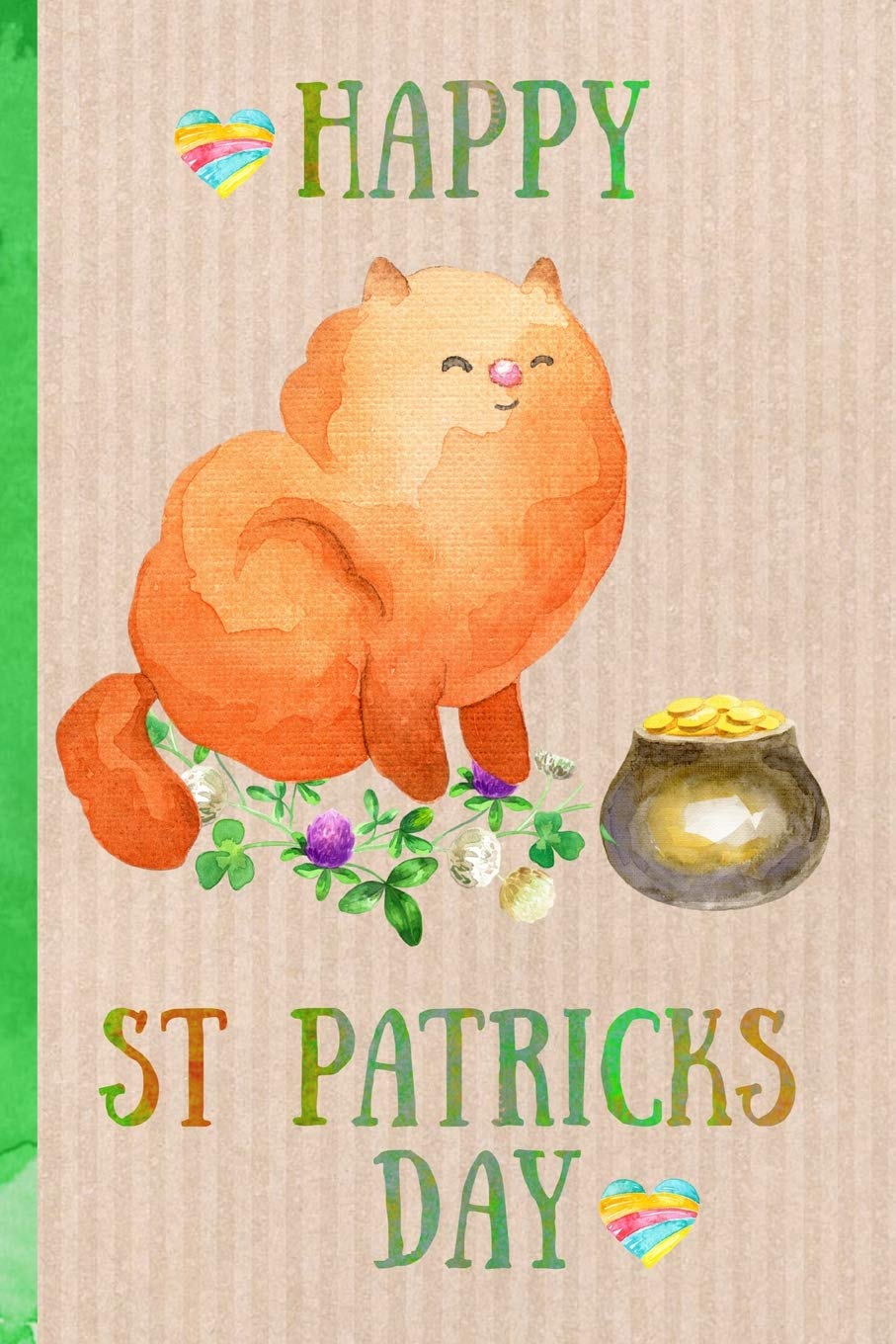 Happy St Patricks Day: Notebook, Cute Lined Journal, a fun gift & a great alternative to a card, Cat, Watercolor design Social Sciences