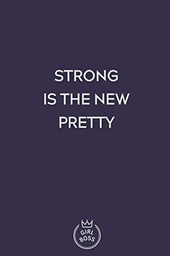 Strong is the new pretty: Blank Lined Girl Power Writing Journal 6x9 120 Pages Matte Finish White Paper Learning & Reference