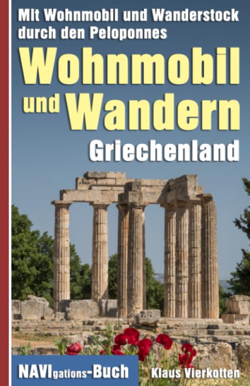 Wohnmobil und Wandern Griechenland: Mit Wohnmobil und Wanderstock durch den Peloponnes Hiking & Cycling