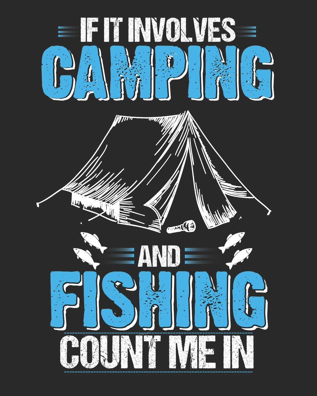 Family Camping Trip Journal: 150 Pages To Record Campsite Details & Memories - 8" x 10" Camping and Fishing Design Softback Cover (Camp Journals, Band 1) Camping & Survival Books