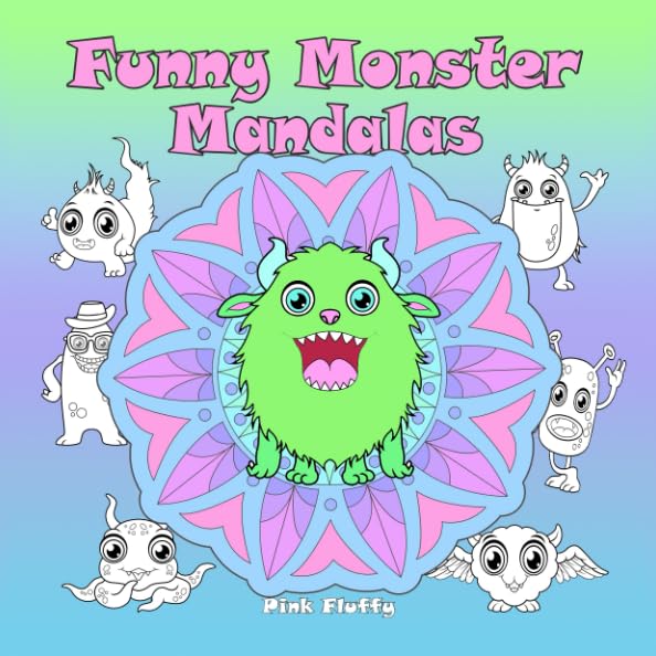 Funny Monster Mandalas: A Colouring Book For Children And Adults To Love And Relax Hobbies & Crafts