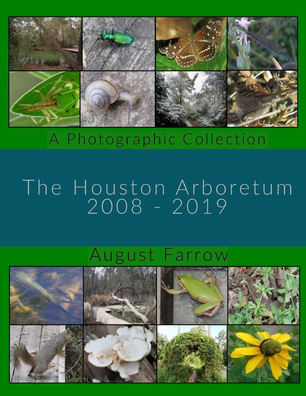 The Houston Arboretum: A Photographic Collection: 2008-2019 (Wildlife: Memorial Park: Houston Texas, Band 1) Social Sciences