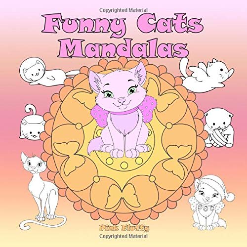 Funny Cats Mandalas: A Cute Colouring Book For Children And Adults To Love And Relax Hobbies & Crafts