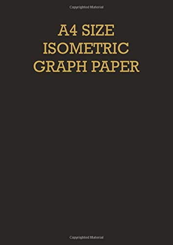 A4 size isometric graph paper: 3d sketching grid notepad: Equilateral triangles measure 0.28 inches: For technical drawing, colouring, sketches: Vol. 14 Architecture