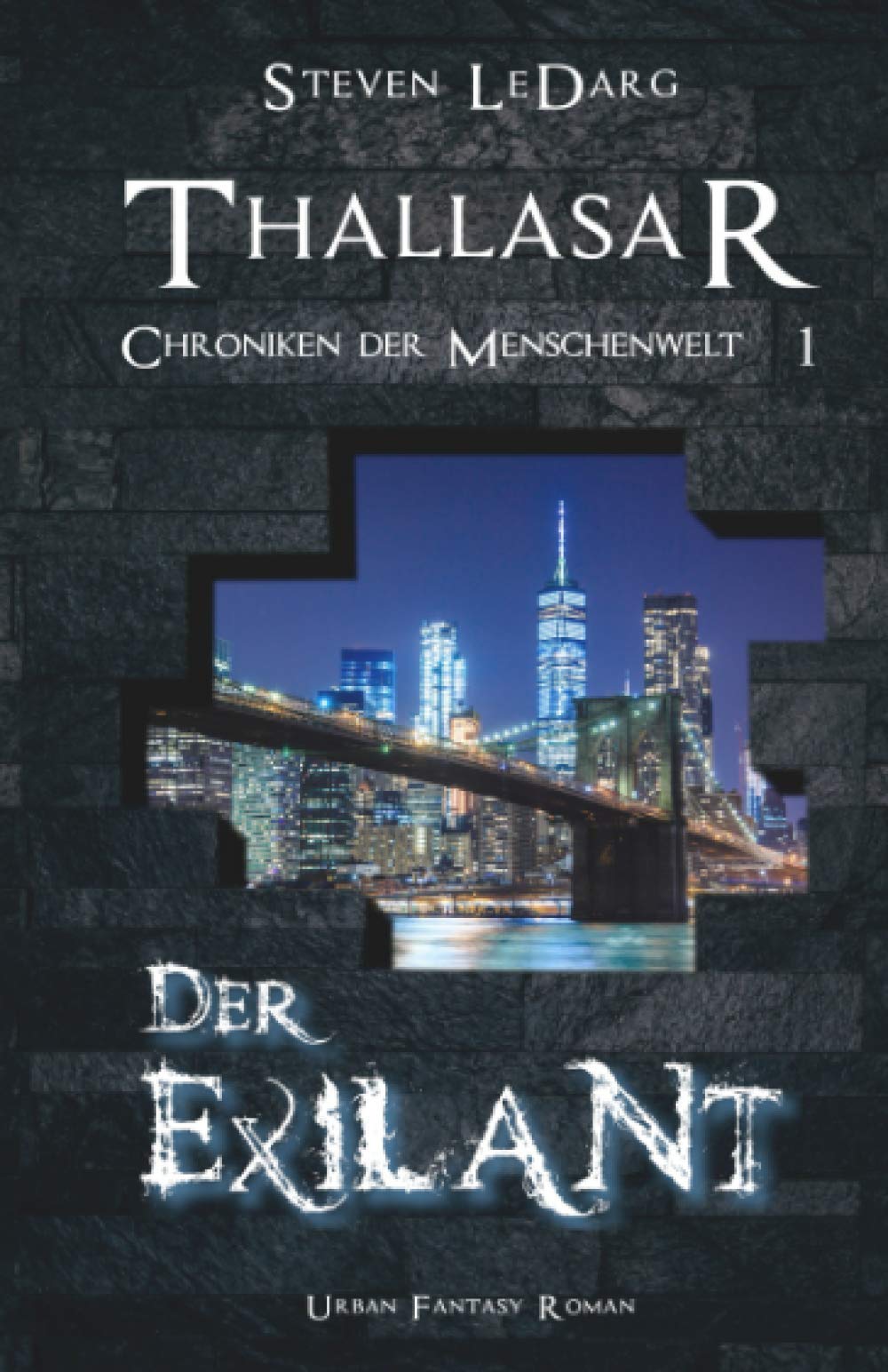 Thallasar: Der Exilant (Chroniken der Menschenwelt, Band 1) Horror & Mystery