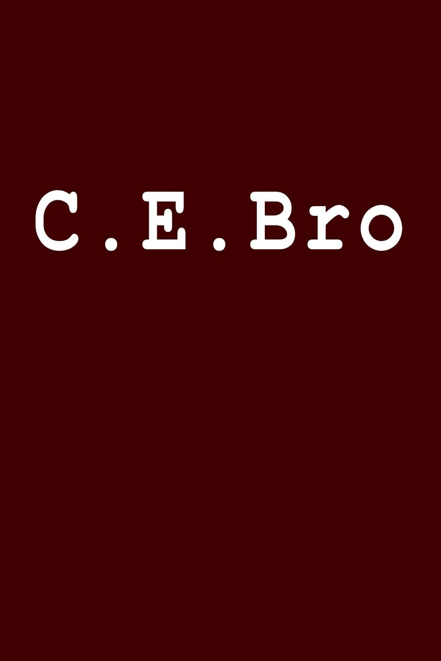 C.E.Bro: Blank Lined Journal Business, Finance & Career