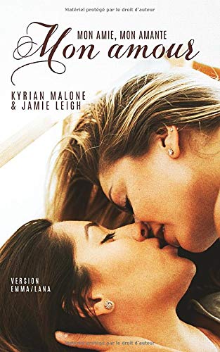 Mon amie, mon amante, mon amour: (Version Emma/Lana) - Livre lesbien LGBTQ+