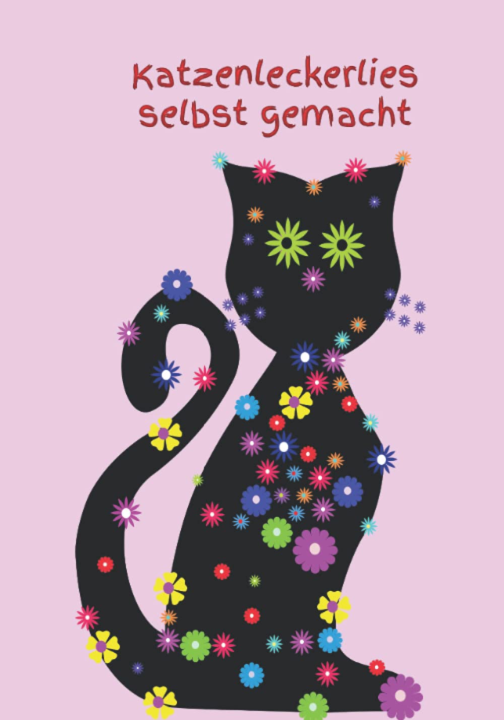 Katzenleckerlies selbst gemacht: Katzenkochbuch Katzenkekse frisches Fleisch Katze Kater futter Welpe selber zubereiten gesundes Futter Gesundheit Parents & Children