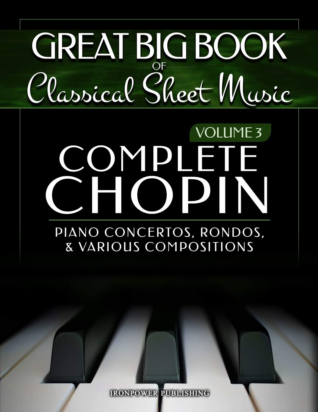 Complete Chopin Vol 3: Piano Concertos, Rondos, and Various Compositions (Singing & Musical Lessons, Band 3) Sheet Music