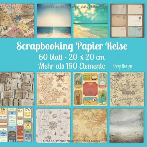 Scrapbooking Papier Reise: 60 blatt 20 x 20 cm - Mehr als 150 elemente Hobbies & Crafts