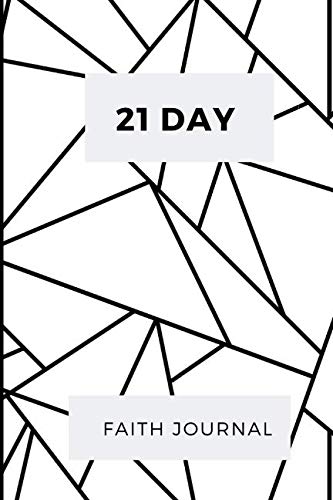 21 Day Faith Journal: A Journey of Faith in God with Bible Verses to Meditate on. Lifestyle