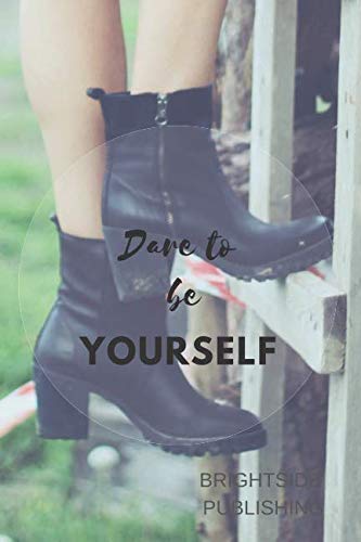 Dare to be yourself: Motivational Notebook, Journal, Diary (110 Pages, Blank, 6 x 9) Business, Finance & Career
