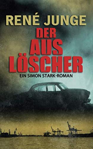 Der Auslöscher (Simon Stark Reihe, Band 13) Detective & CSI