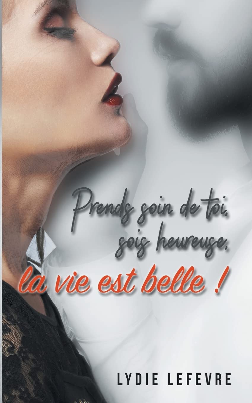 Prends soin de toi, sois heureuse, la vie est belle ! book