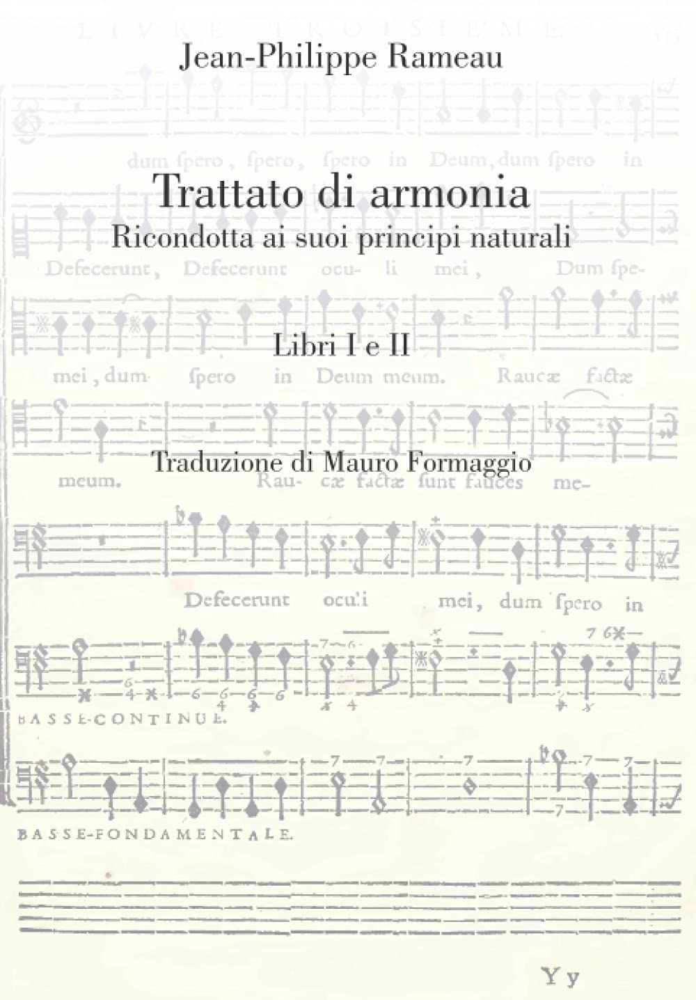 Trattato di armonia: Ricondotta ai suoi principi naturali. Libri I-II (Musicologia di J-P. Rameau in italiano) Philosophy