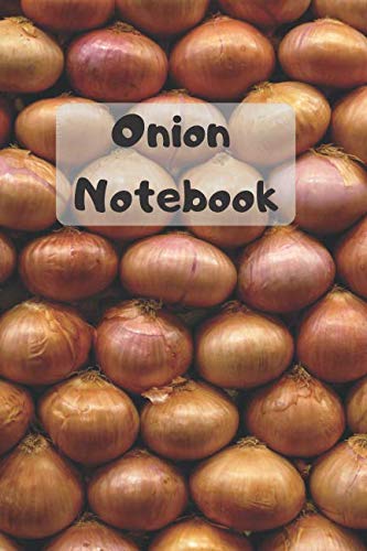 Onion Notebook: Notebooks for Everybody, Sketch, Calculate, Drawing and Writing (110 Pages, Blank, 6 x 9)(Vegetable Notebooks) Garden & Plants
