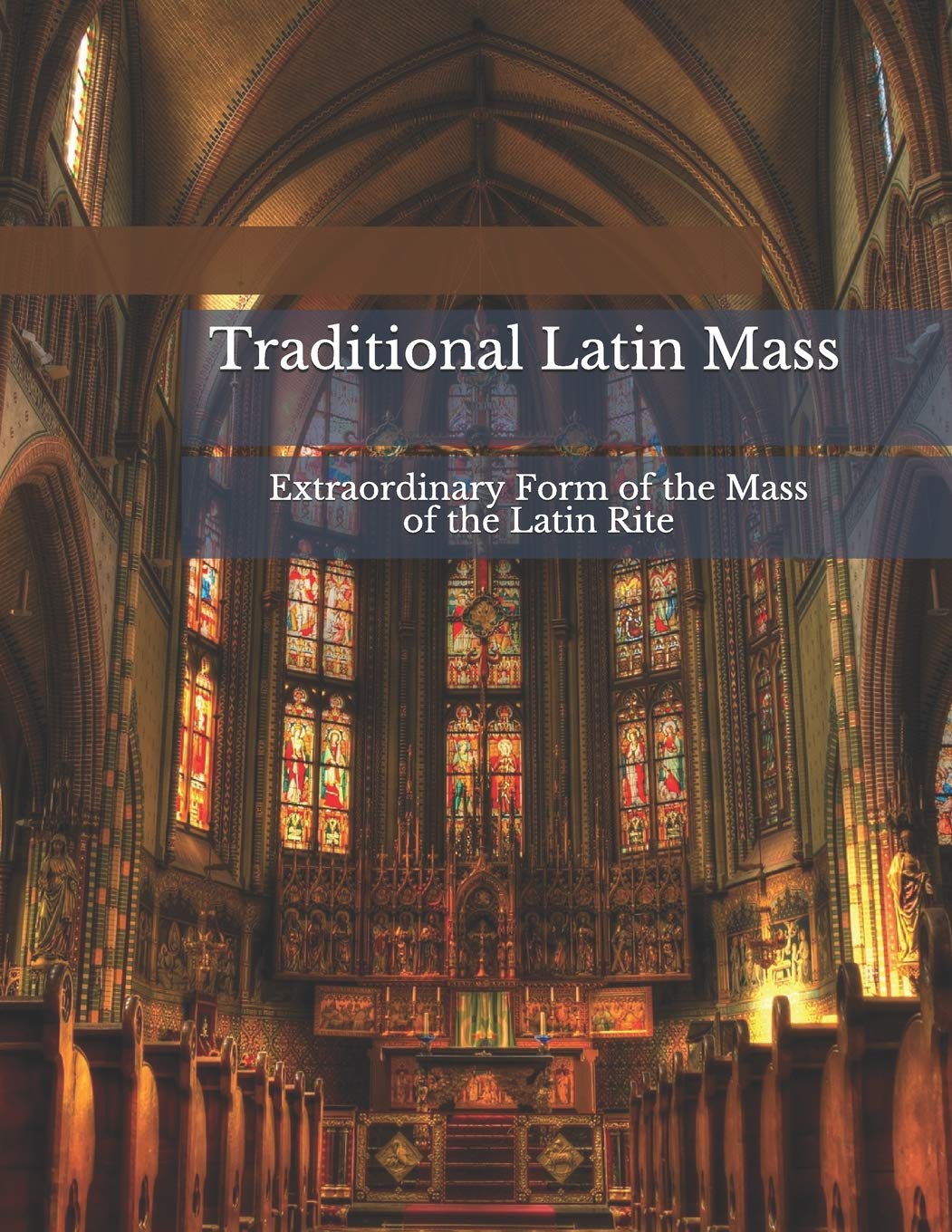 Traditional Latin Mass: Extraordinary Form of the Mass of the Latin Rite Social Sciences