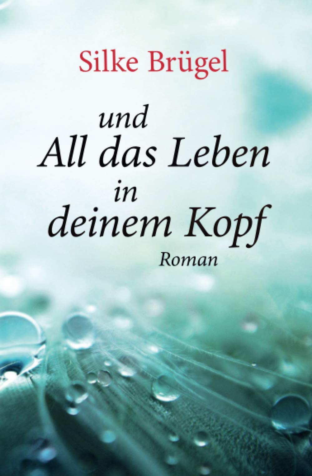 und All das Leben in deinem Kopf Drama