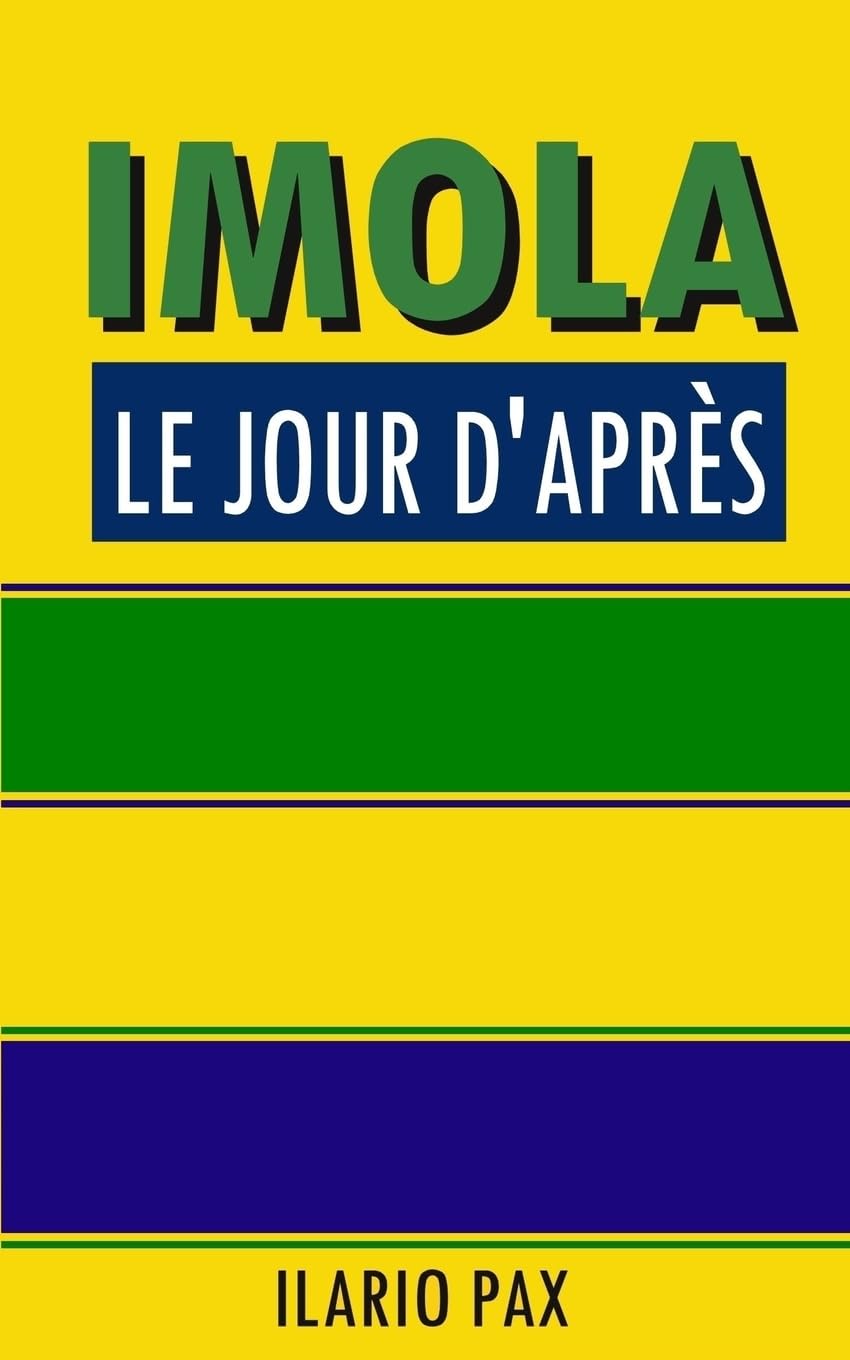 Imola le jour d'après: Et si Ayrton Senna avait survécu Contemporary literature