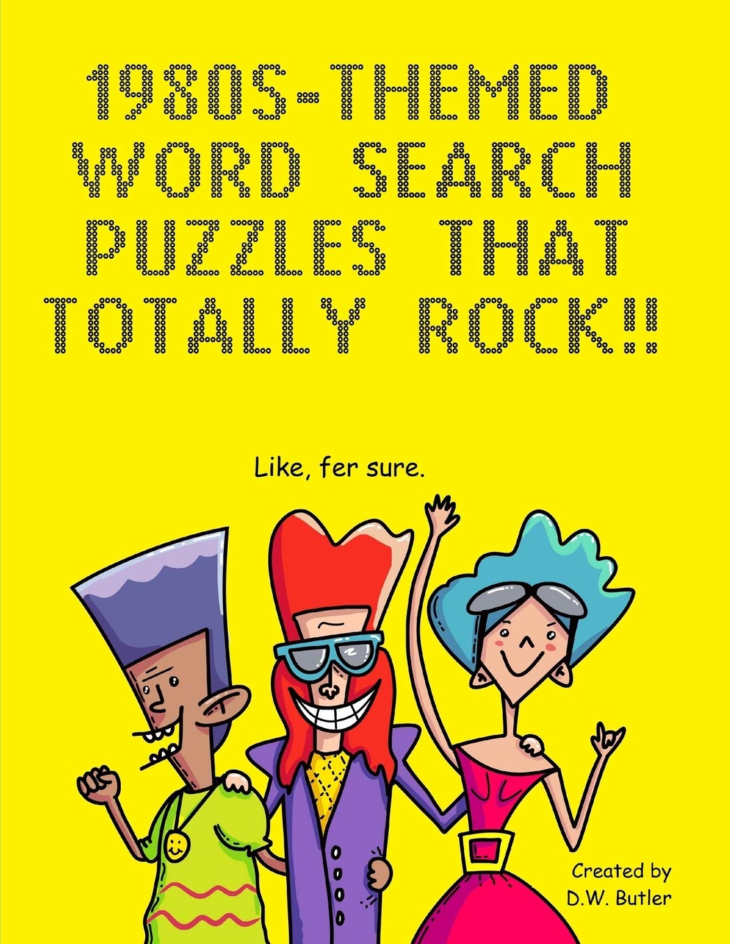 1980s-Themed Word Search Puzzles that Totally Rock!: Like, Fer Sure Leisure & Fun
