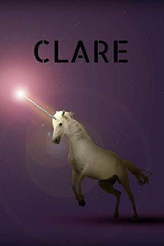 Clare: Personalised Unicorn Cover Notebook | 160 Ruled Pages | 6x9 Journal | Paperback Diary | Glossy Finish Essays & Short Stories