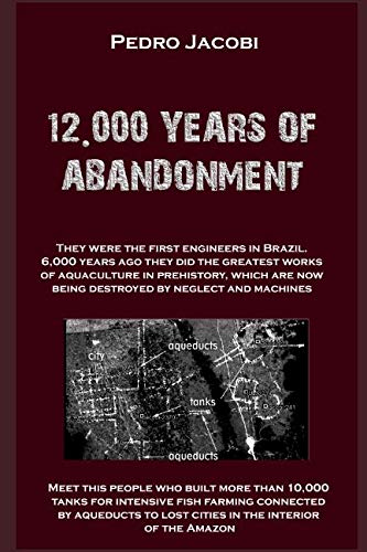 12,000 YEARS OF ABANDONMENT (Geoglyph, Band 1) Social Sciences