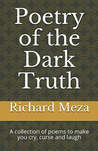 Poetry of the Dark Truth: A collection of poems to make you cry, curse and laugh Contemporary literature Books