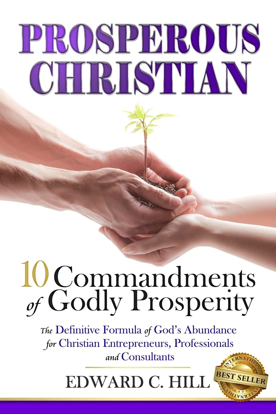 Prosperous Christian: 10 Commandments of Godly Prosperity Social Sciences