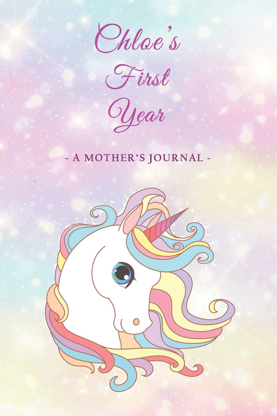 Chloe's First Year: A Mother's Journal Learning & Reference