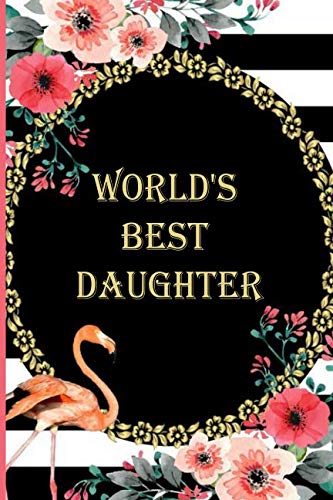 World's Best Daughter.: Blank Lined Journal for Daughter. Books