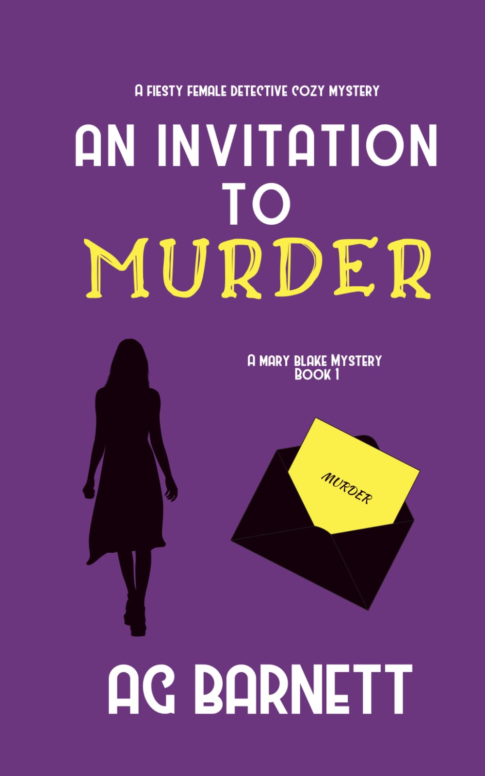 An Invitation to Murder: An impossible crime with one clear prime suspect; herself. book