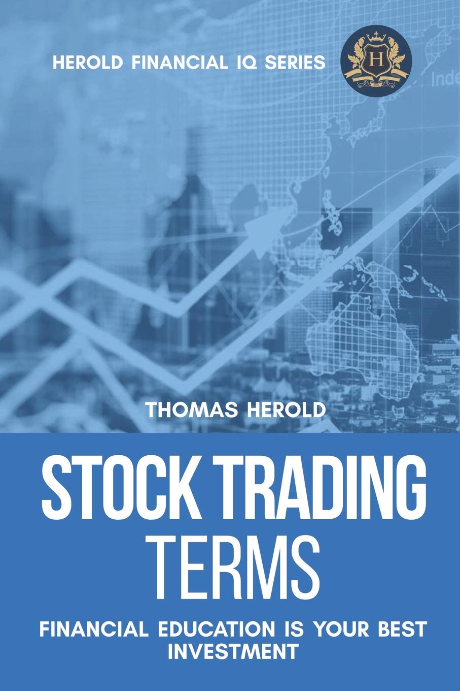 Stock Trading Terms - Financial Education Is Your Best Investment (Financial IQ Series, Band 4) Business, Finance & Career