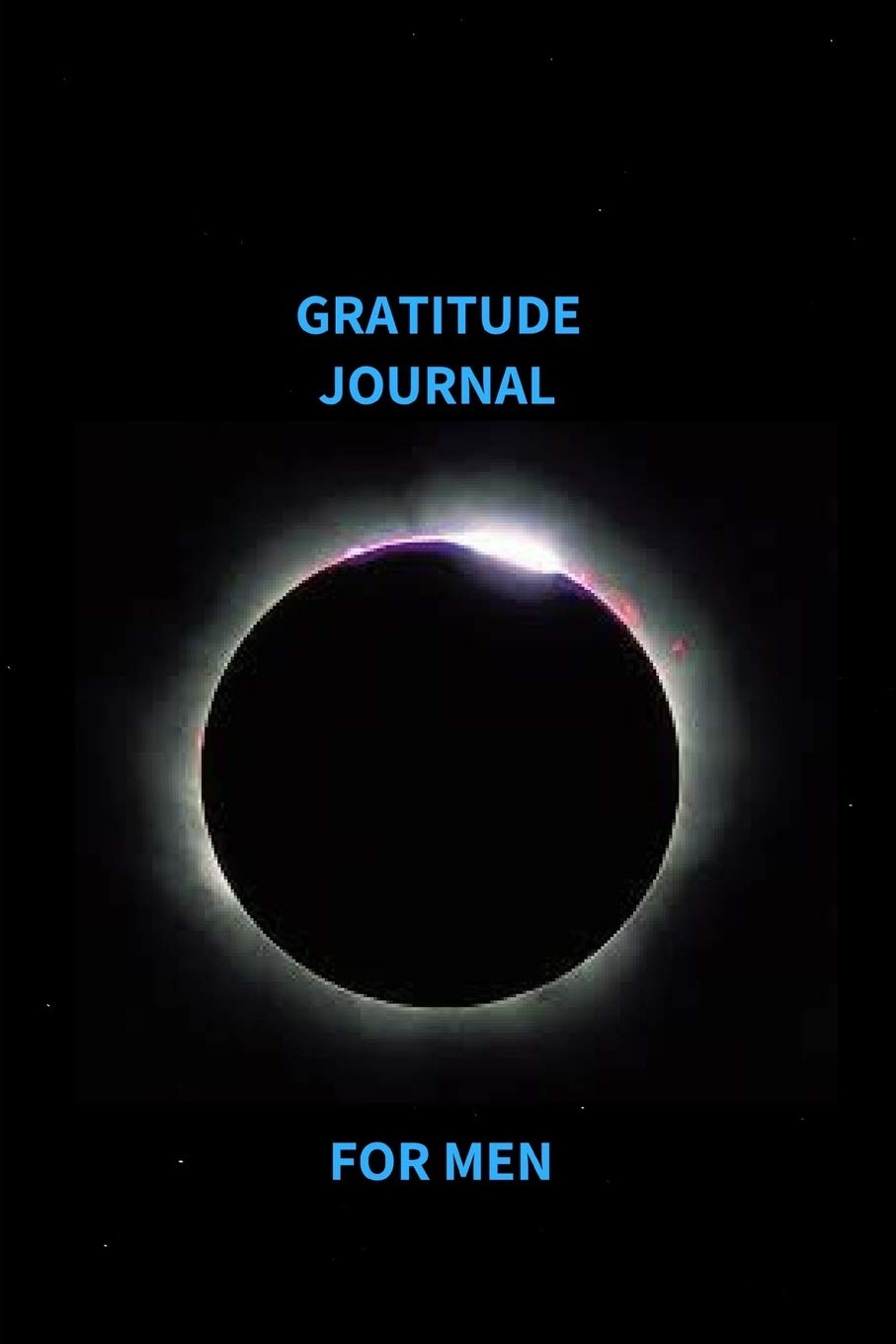 Gratitude Journal For Men:: With Over 100 Inspirational Quotes, Moon Eclipse Cover Design. Religion & Esotericism