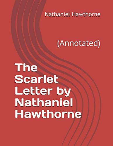 Product Image: The Scarlet Letter by Nathaniel Hawthorne: (Annotated)
