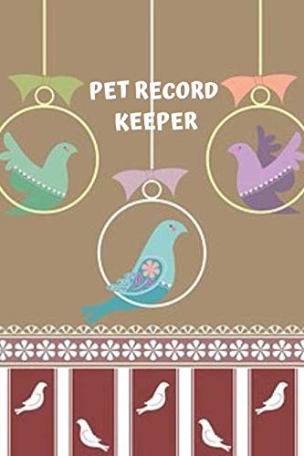 Pet Record Keeper: Notebook Journal For Animal Owners & Lovers To Record Your Cats, Dogs, Hamsters Details, Record Veterinarians Visits, Track Food, ... with 120 pages. (Pet Care Logbook, Band 39) Parents & Children