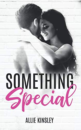 Something Special: "Fire&Ice" meets "Yearn for" meets "Hollywood Badboys" New Adult