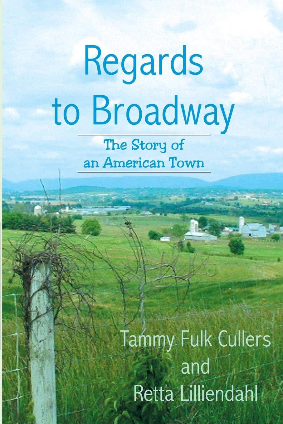 Regards to Broadway: The Story of an American Town (Local Lore, Band 1) Politics & History