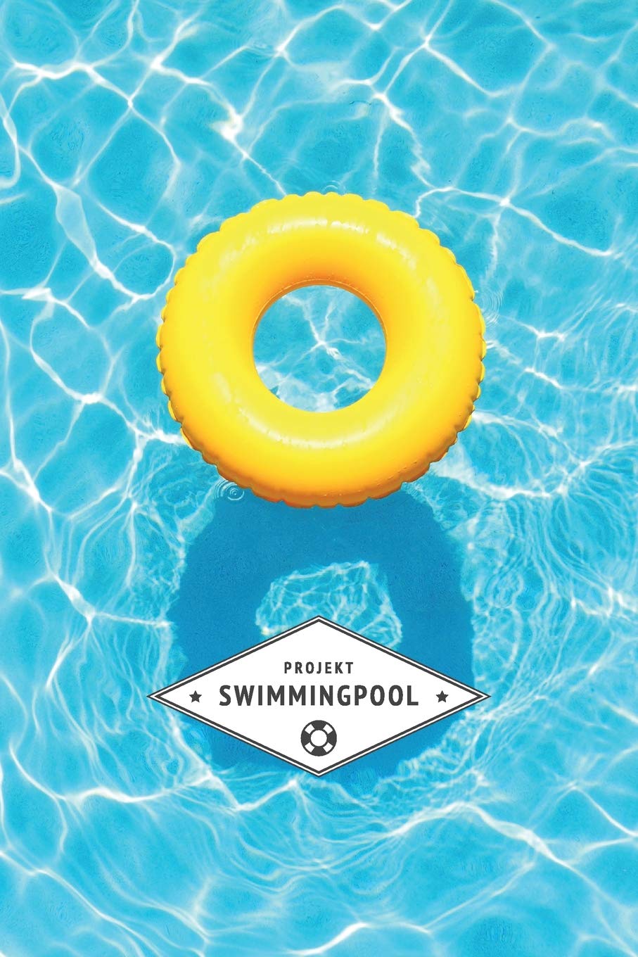 Projekt Swimmingpool: Notizbuch für die Planung, Errichtung und Instandhaltung Ihres Swimming Pools | 6x9 Format | Punkteraster | 120 Seiten | Soft Cover Hobbies & Crafts
