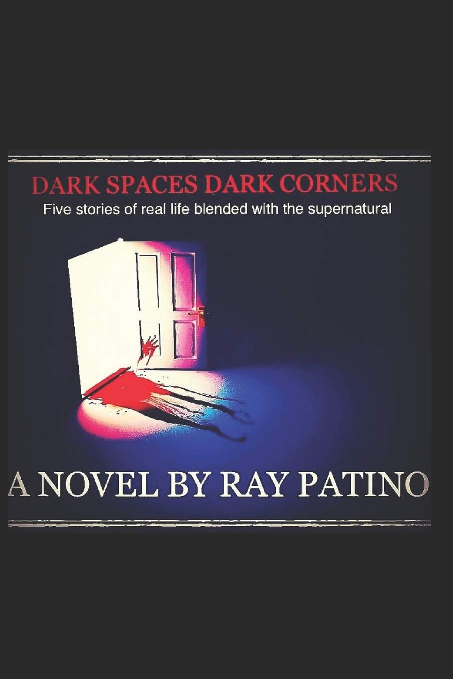 DARK SPACES, DARK CORNERS: THE RED APOCALYPSE (THE SOUL KING, Band 2) Horror & Mystery