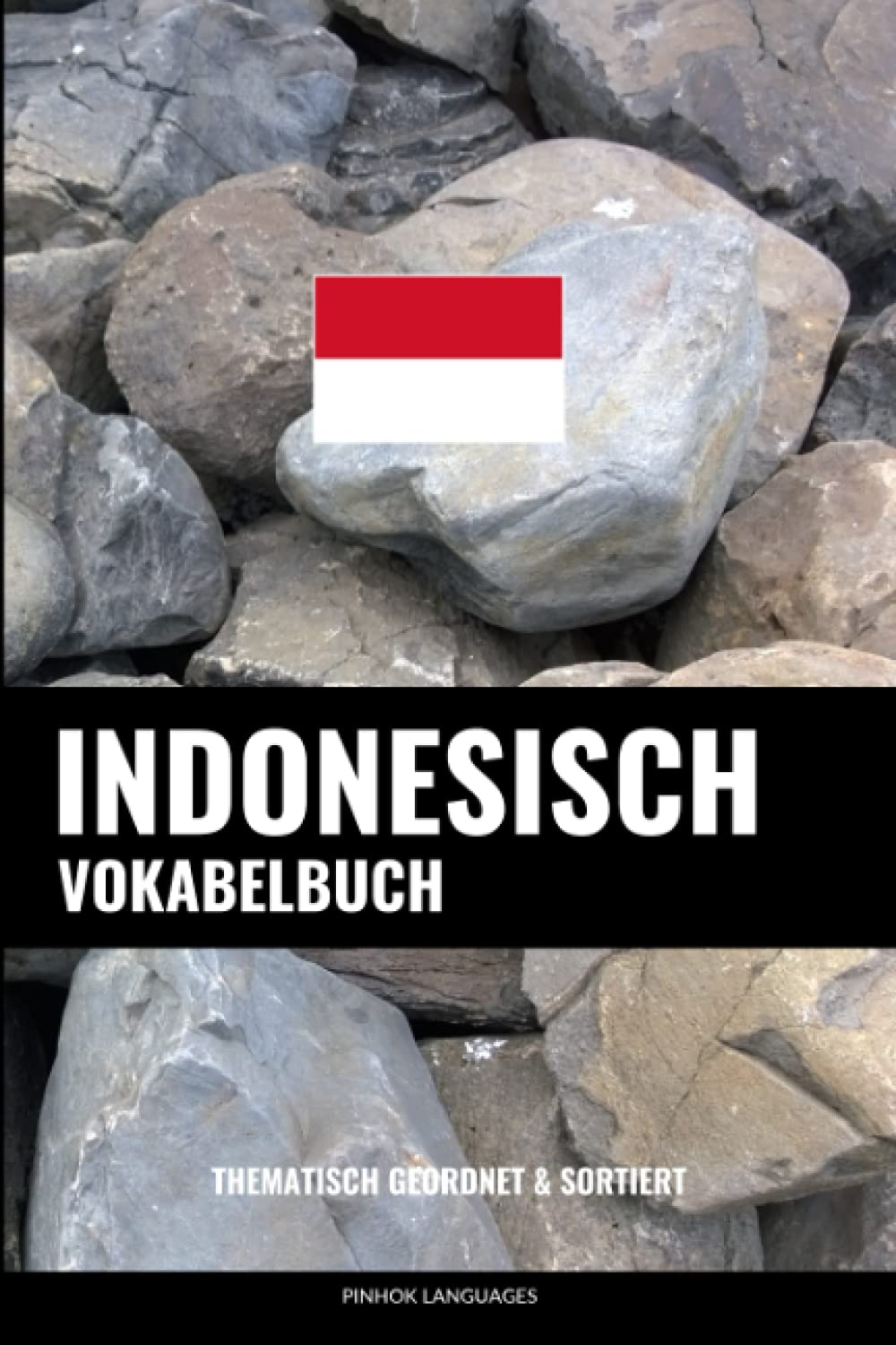 Indonesisch Vokabelbuch: Thematisch Gruppiert & Sortiert Social Sciences
