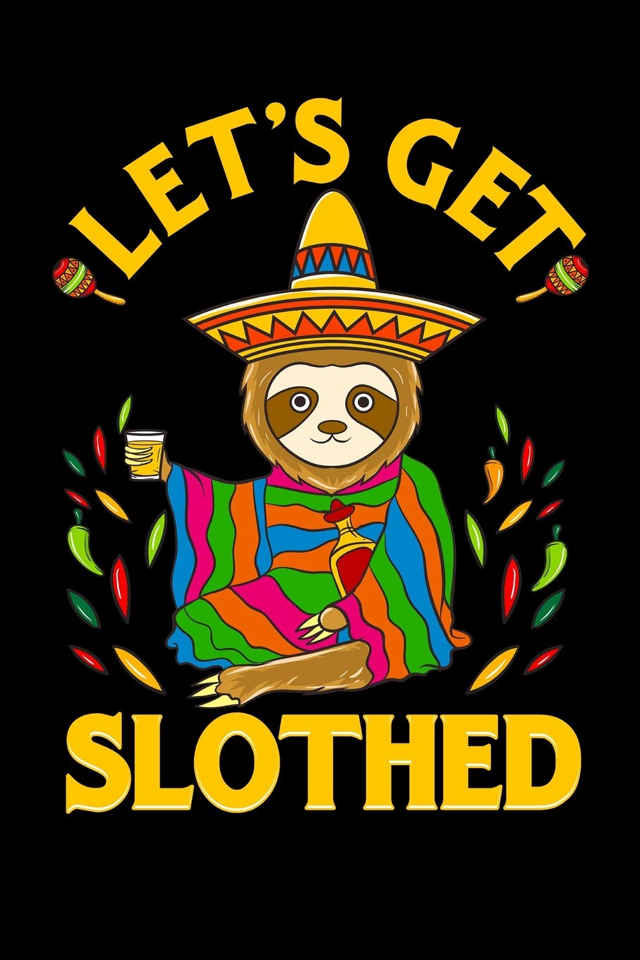 Let's Get Slothed: Journal, College Ruled Lined Paper, 120 pages, 6 x 9 Leisure, Home & Garden