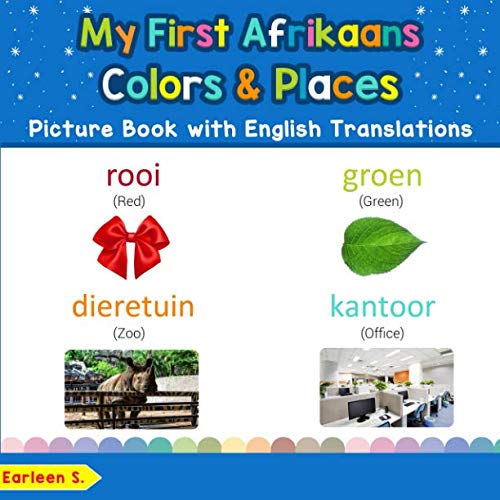 My First Afrikaans Colors & Places Picture Book with English Translations: Bilingual Early Learning & Easy Teaching Afrikaans Books for Kids (Teach & Learn Basic Afrikaans words for Children, Band 6) Foreign Languages ​​& Dictionaries