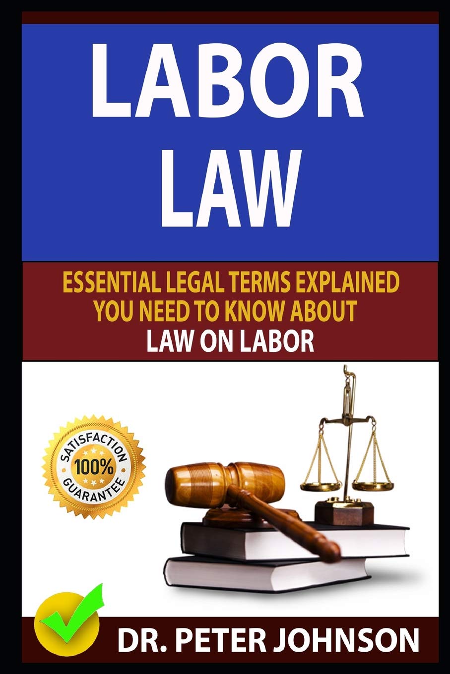 LABOR LAW: Essential Legal Terms Explained You Need To Know About Law On Labor! Law