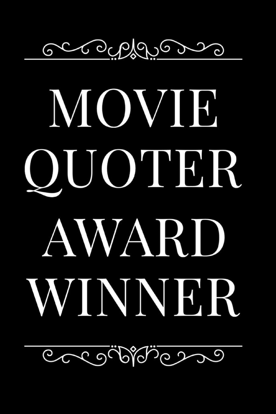 Movie Quoter Award Winner: 110-Page Blank Lined Journal Funny Office Award Great For Coworker, Boss, Manager, Employee Gag Gift Idea Business, Finance & Career