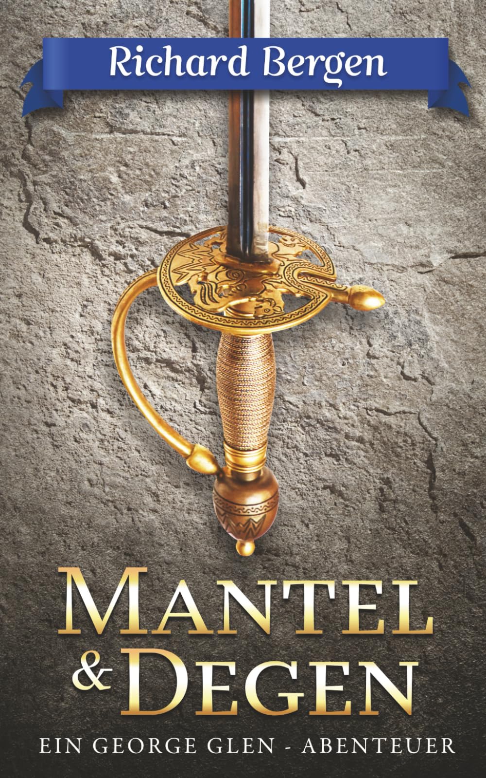 Mantel & Degen: Abenteuerroman (George Glen, Band 1) Action & Adventure