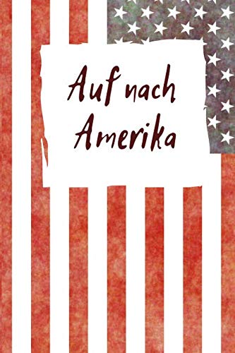 Auf nach Amerika: | Auswanderungs Tagebuch -|120 Seiten Punkteraster - Für Notizen und Planungen rund um Ihre Auswanderung Travel Guides