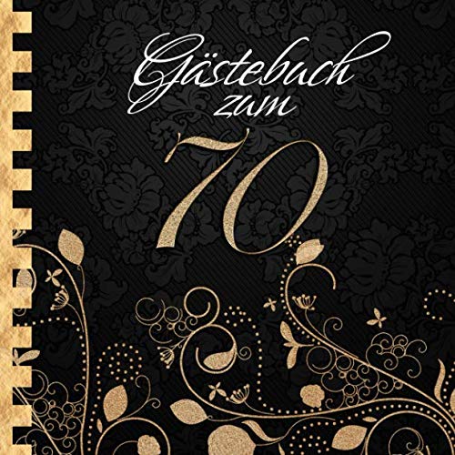 Gästebuch: Zum 70. Geburtstag I Edles Cover in Schwarz & Gold I für 60 Gäste I für geschriebene Glückwünsche und die schönsten Fotos I Quadratisches Format I Softcover I Geschenkidee zum Geburtstag Parents & Children