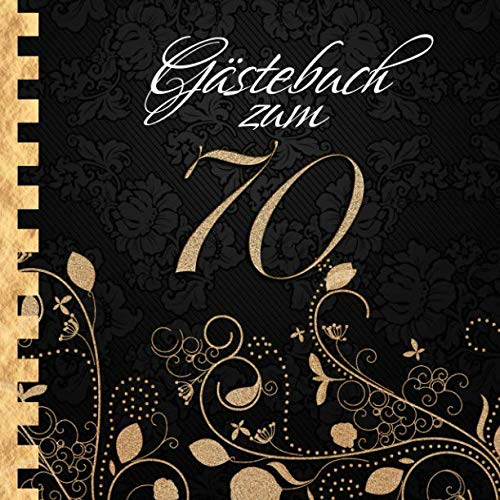 Gästebuch: Zum 70. Geburtstag I Edles Cover in Schwarz & Gold I für 30 Gäste I für geschriebene Glückwünsche und die schönsten Fotos I Quadratisches Format I Softcover I Geschenkidee zum Geburtstag Parents & Children