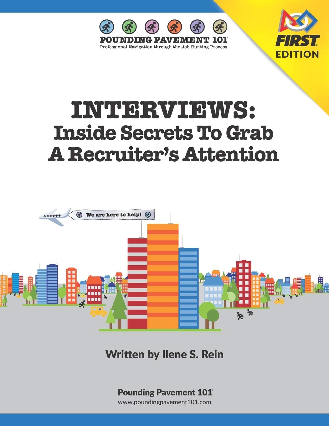 INTERVIEWS: Inside Secrets To Grab A Recruiter's Attention - FIRST Edition: Workbook - FIRST Edition (Pounding Pavement 101 - Interviews - FIRST Edition, Band 2) Business, Finance & Career