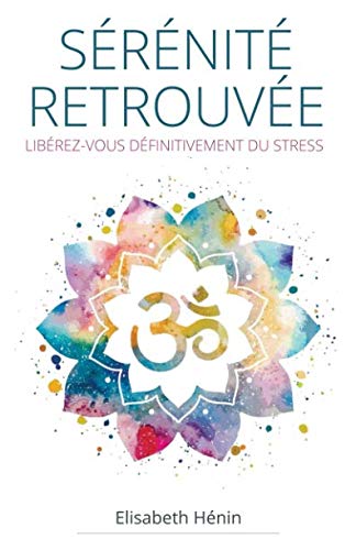 Sérénité Retrouvée: Libérez-vous définitivement du stress Health, Nutrition & Fitness